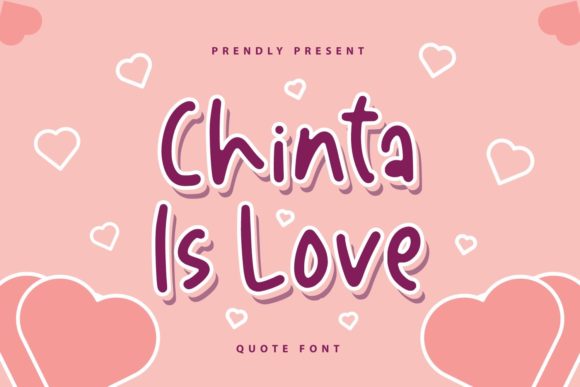 A Display Font Made for Creative Brand Storytelling: Chinta is Love