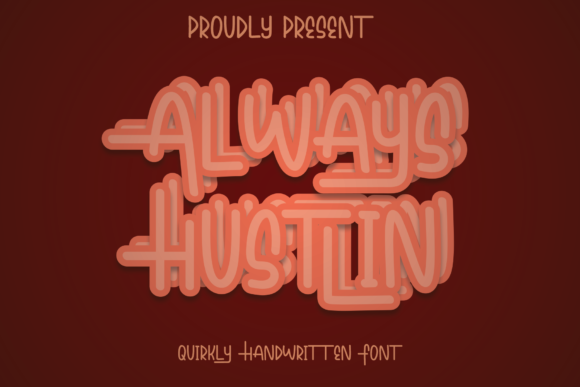 Always Hustlin: A Font Built for Digital Visibility