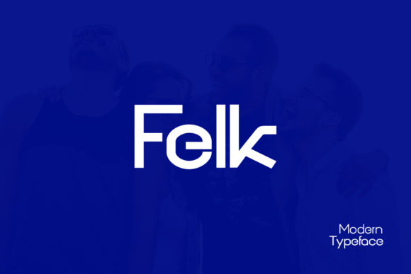Felk: A Modern Display Font That Makes Campaign Messages Stand Out